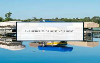 The Benefits of Renting a Boat | Harbor Lights Marina